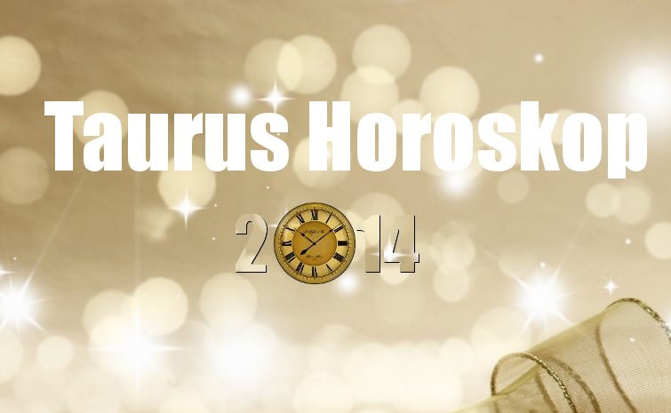 Taurus – Horoscope 2014