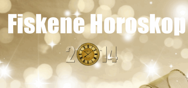 Fiskene – Horoskop 2014